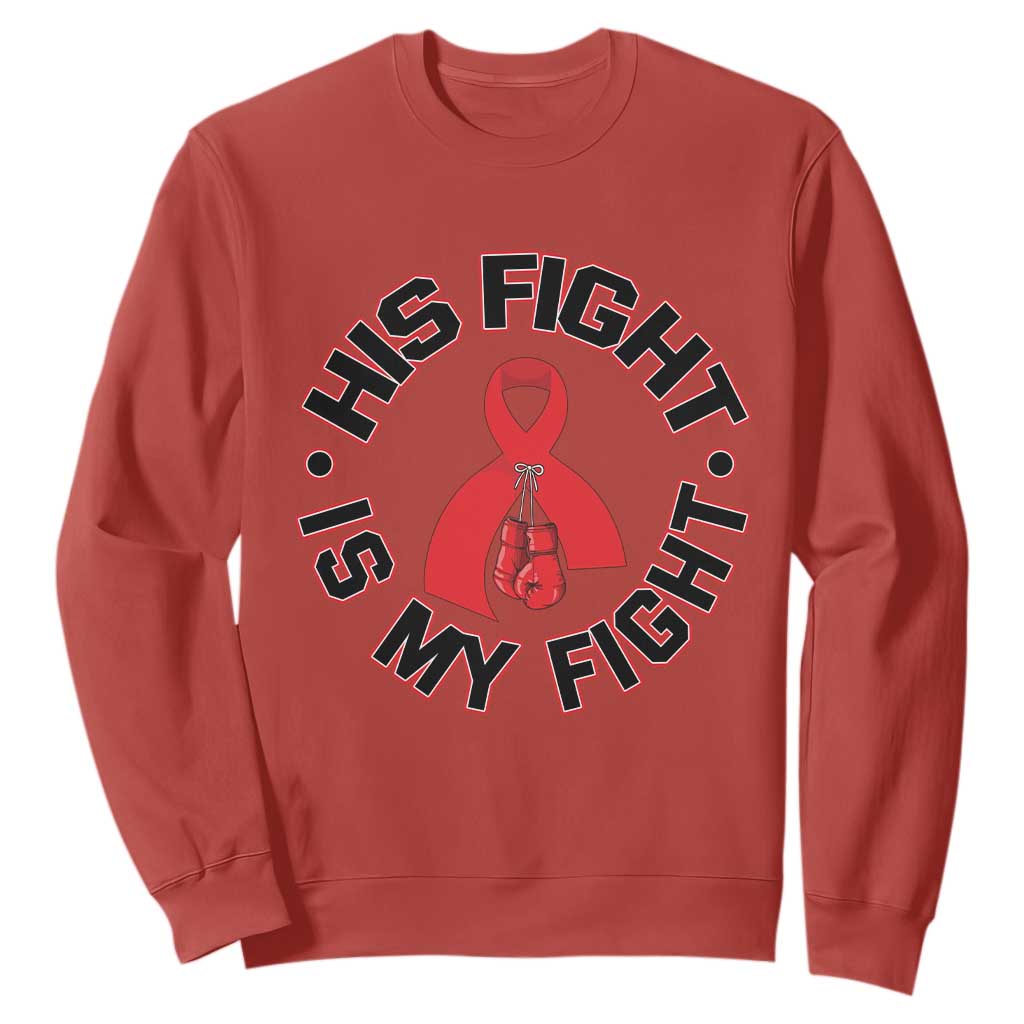 HIV Warrior His Fight My Fight Sweatshirt Red Ribbon Boxing Gift
