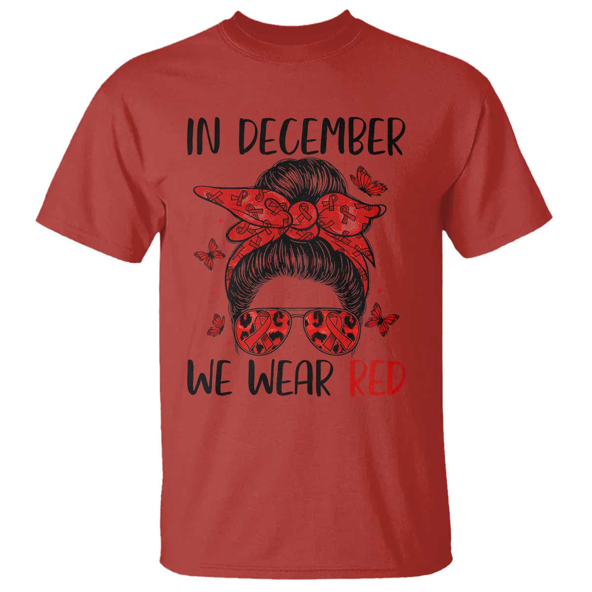In December We Wear Red T Shirt HIV Support Empowered Woman Gift