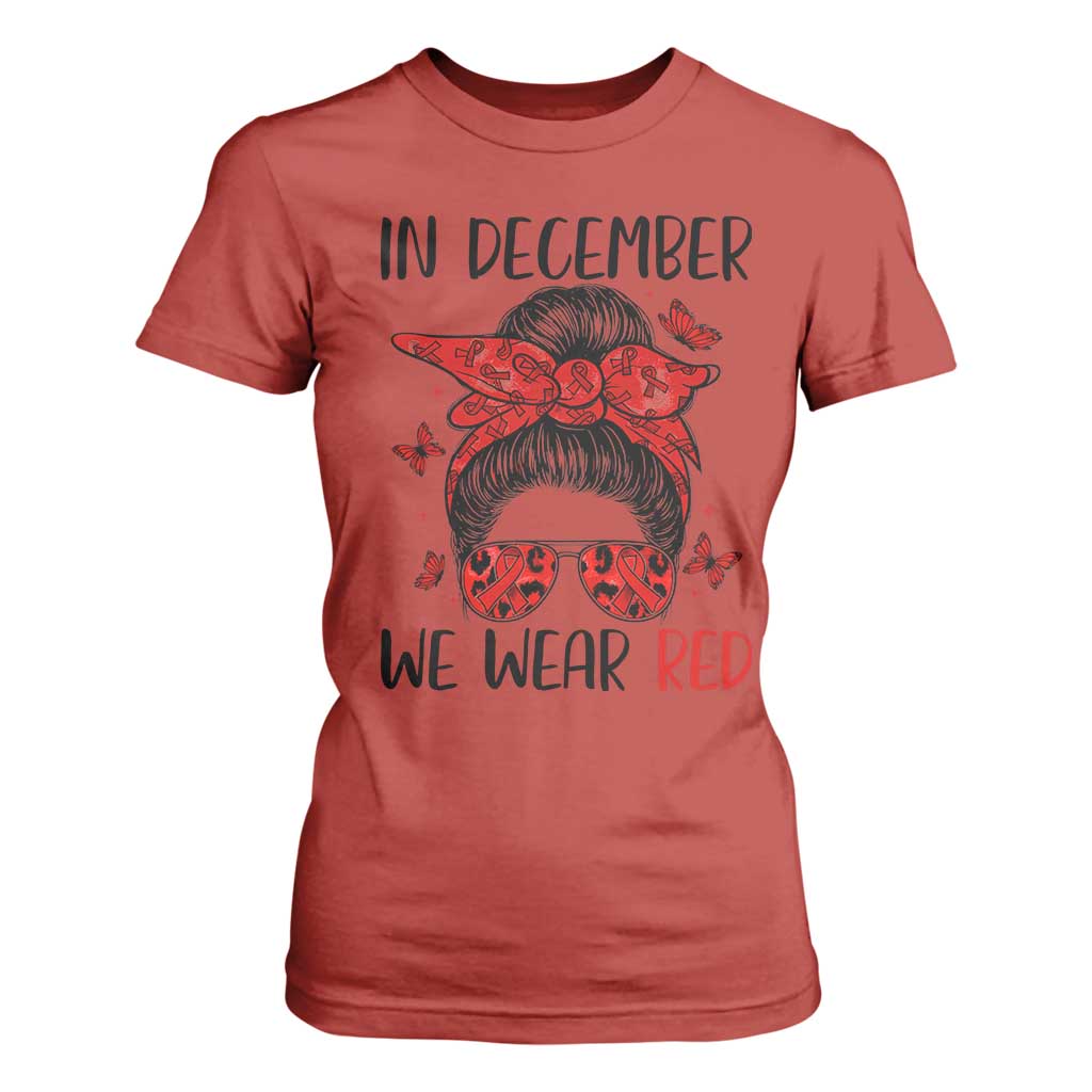 In December We Wear Red T Shirt For Women HIV Support Empowered Woman Gift