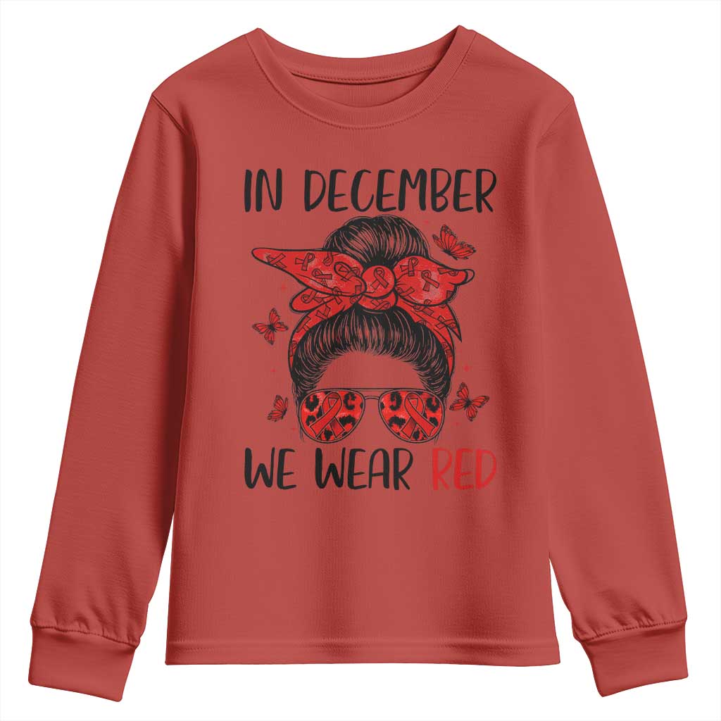 In December We Wear Red Youth Sweatshirt HIV Support Empowered Woman Gift