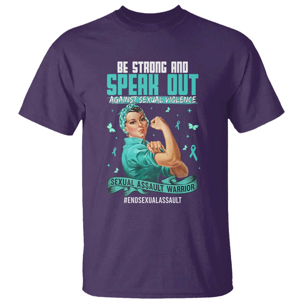 Sexual Assault Prevention Support T Shirt Be Strong And Speak Out Against Sexual Violence