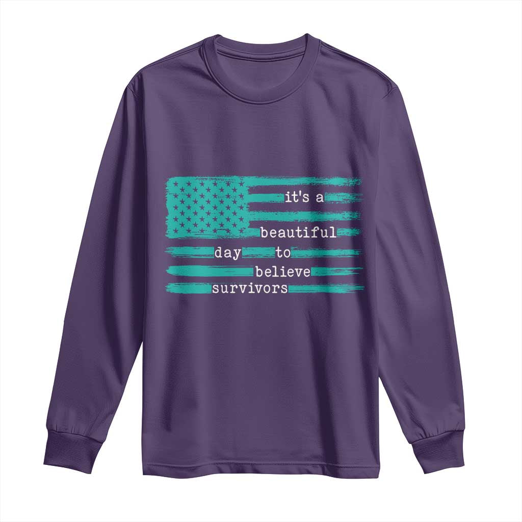 Sexual Assault Prevention Support Long Sleeve Shirt It's a Beautiful Day To Believe Survivors