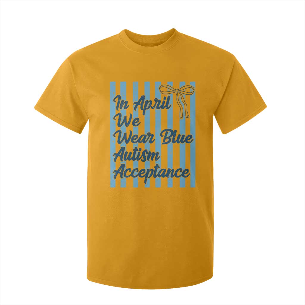 Autism Acceptance T Shirt For Kid In April We Wear Blue Support Neurodivergent