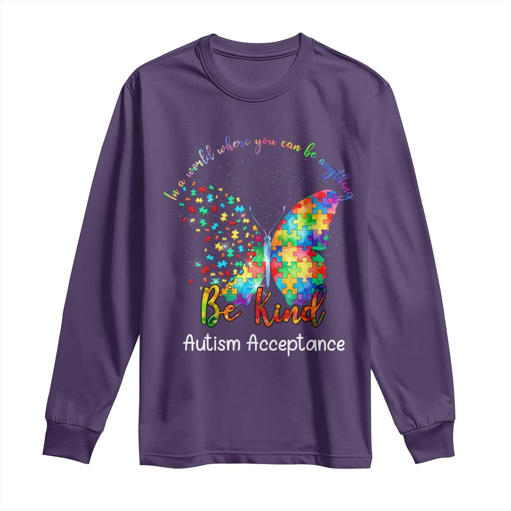 Autism Acceptance Long Sleeve Shirt In A World Where You Can Be Anything Be Kind Butterfly Puzzle