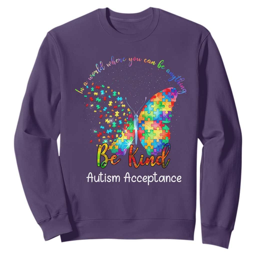 Autism Acceptance Sweatshirt In A World Where You Can Be Anything Be Kind Butterfly Puzzle