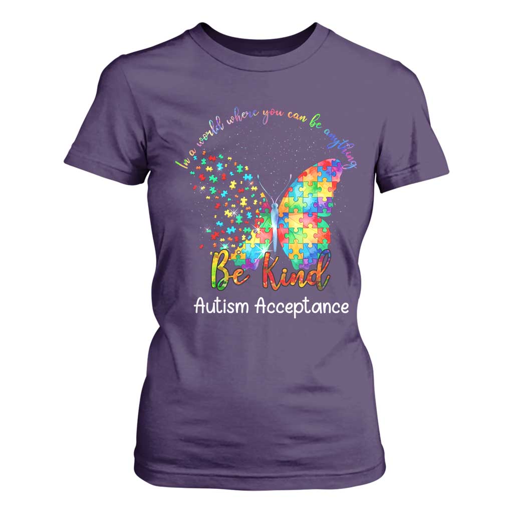 Autism Acceptance T Shirt For Women In A World Where You Can Be Anything Be Kind Butterfly Puzzle