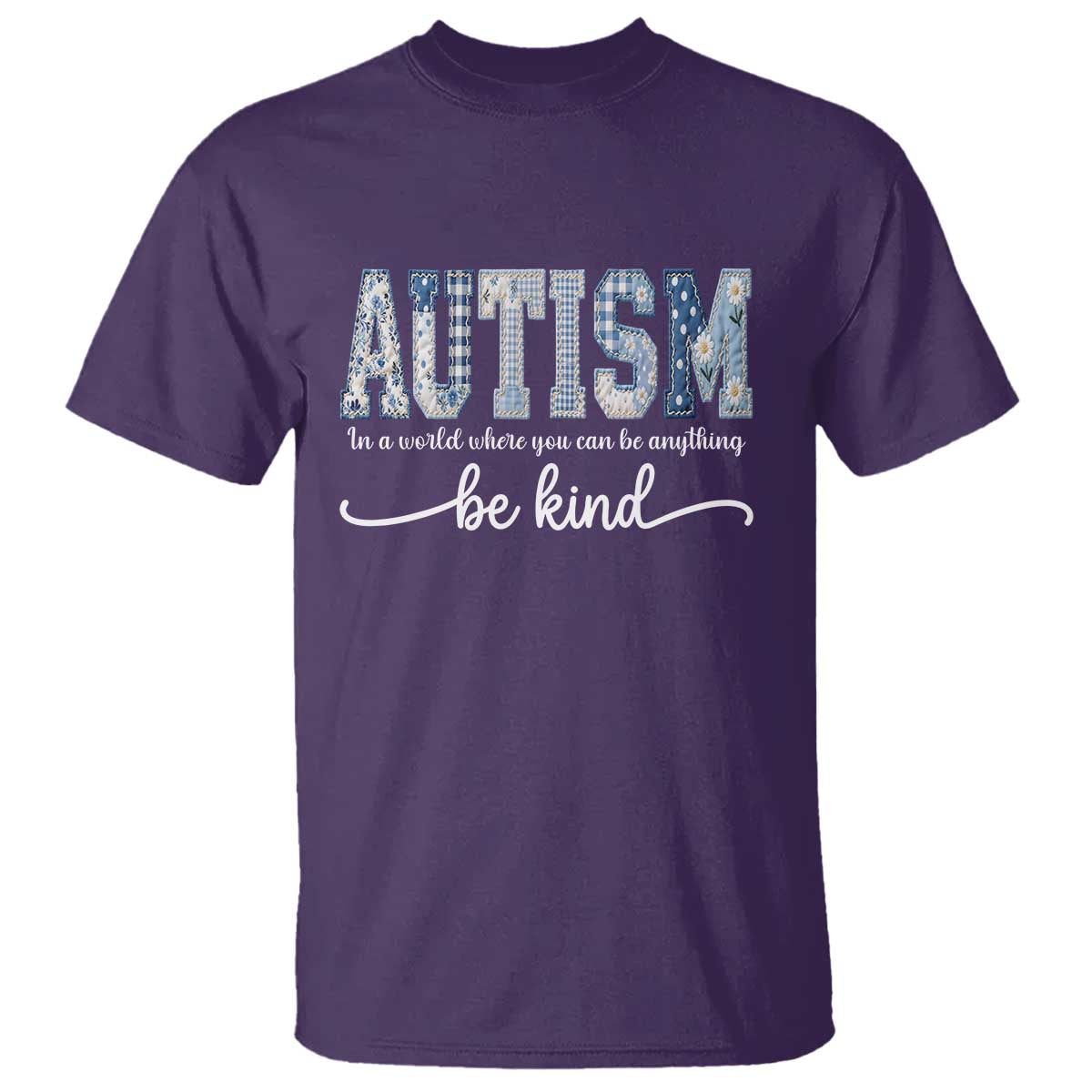 Autism Acceptance T Shirt In A World Where You Can Be Anything Be Kind