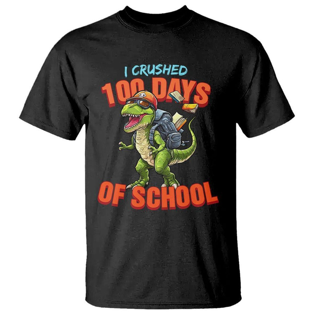 100 Days of School Dinosaur T Shirt I Crushed - FUNOLO
