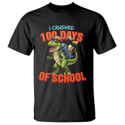 100 Days of School Dinosaur T Shirt I Crushed - FUNOLO