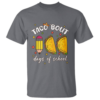 100 Days of School Tacos T Shirt Taco' Bout 100 Days - FUNOLO