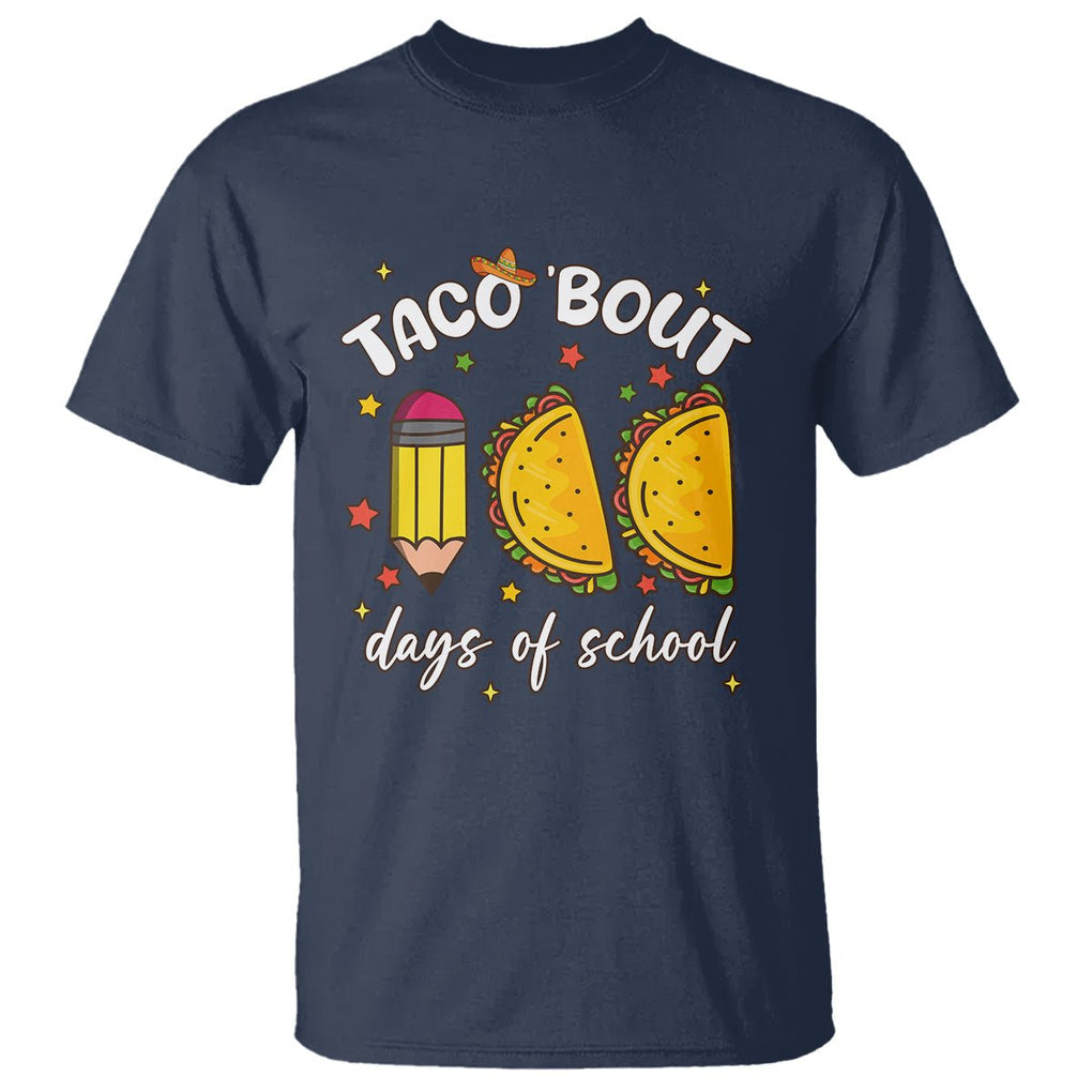 100 Days of School Tacos T Shirt Taco' Bout 100 Days - FUNOLO