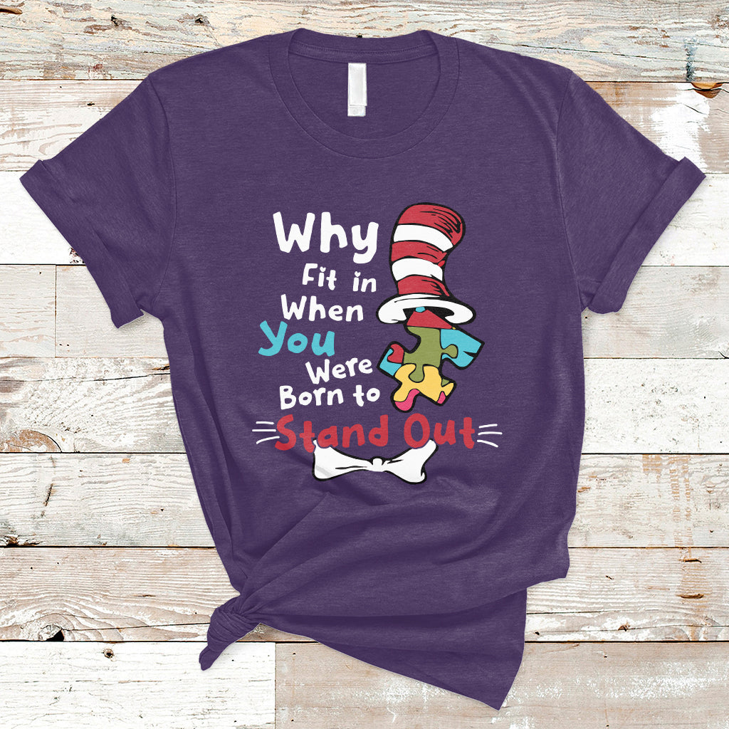 autism-autistic-why-fit-in-when-you-were-born-to-stand-out-t-shirt-ts02