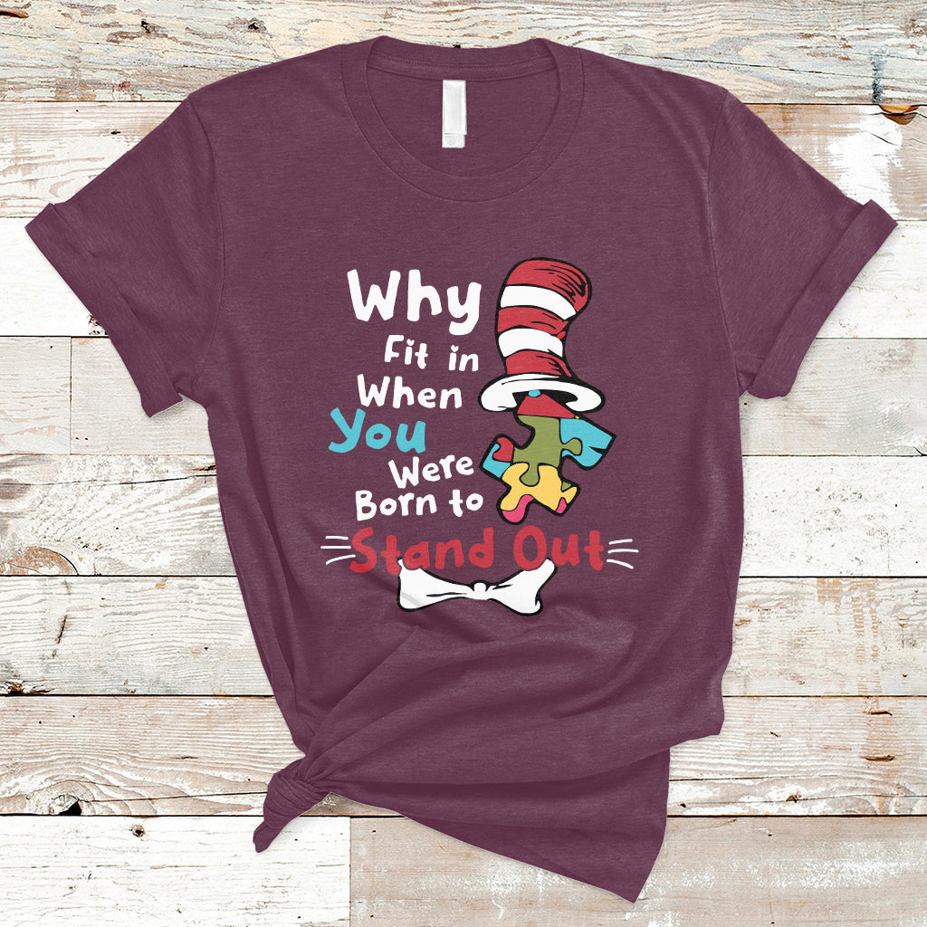 autism-autistic-why-fit-in-when-you-were-born-to-stand-out-t-shirt-ts02
