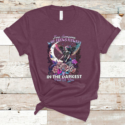 find-someone-who-grows-flowers-in-the-darkest-part-of-you-fairy-skull-skeleton-t-shirt-ts02