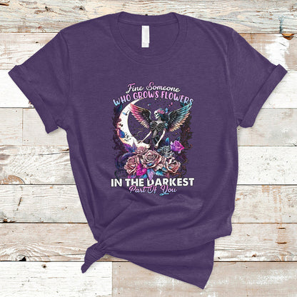 find-someone-who-grows-flowers-in-the-darkest-part-of-you-fairy-skull-skeleton-t-shirt-ts02