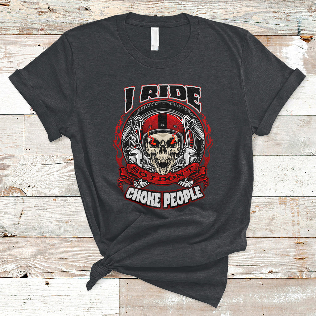 motorcycle-biker-i-ride-so-i-dont-choke-sarcastic-skull-life-behind-bars-t-shirt-ts02