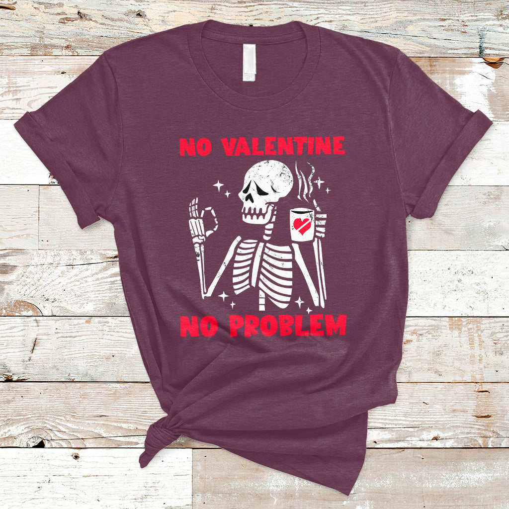 skeleton-no-valetine-no-problem-funny-anti-valentines-day-t-shirt-ts02