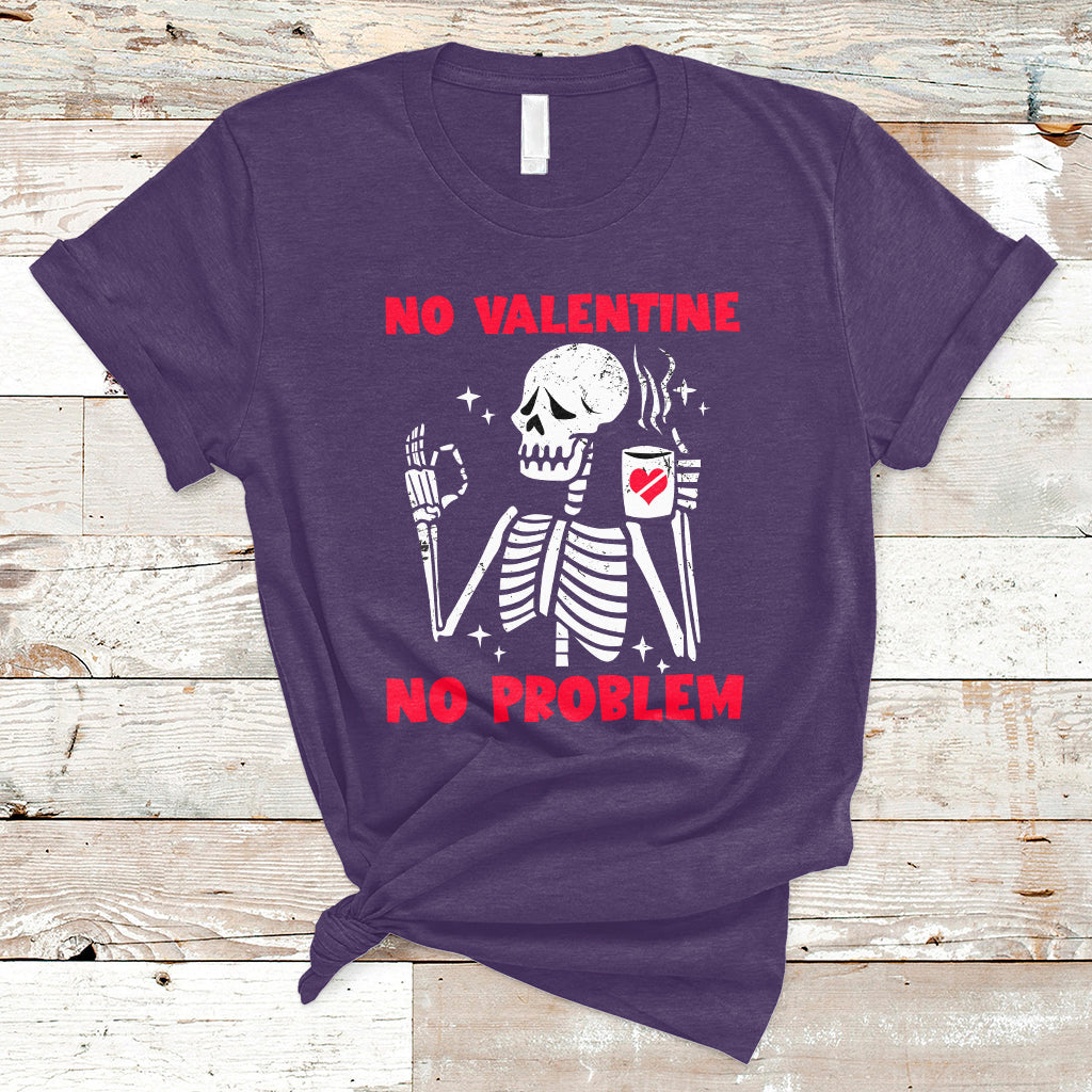 skeleton-no-valetine-no-problem-funny-anti-valentines-day-t-shirt-ts02