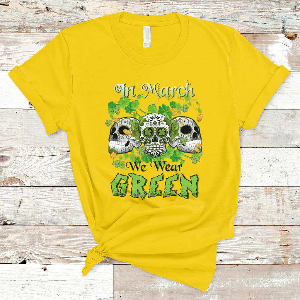 in-march-we-wear-green-skull-happy-st-patricks-day-celebration-t-shirt-ts02