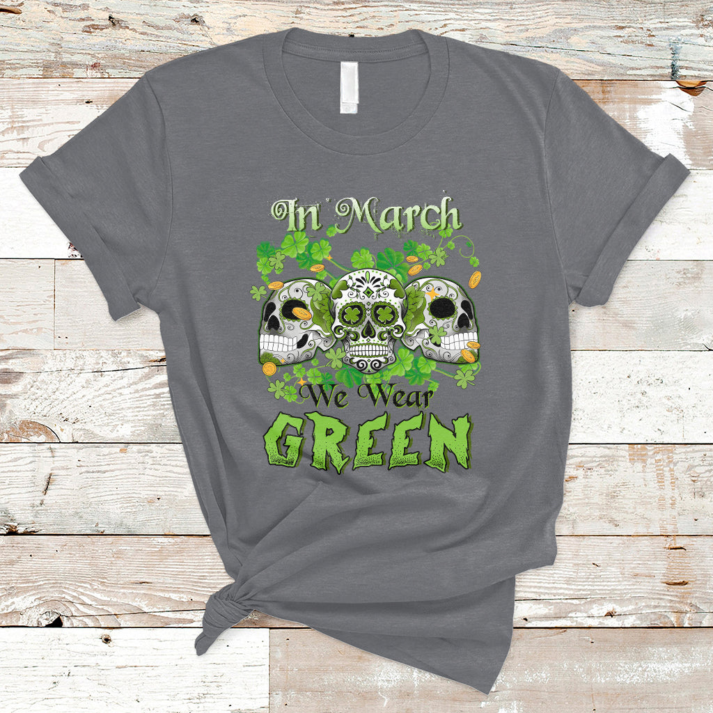 in-march-we-wear-green-skull-happy-st-patricks-day-celebration-t-shirt-ts02