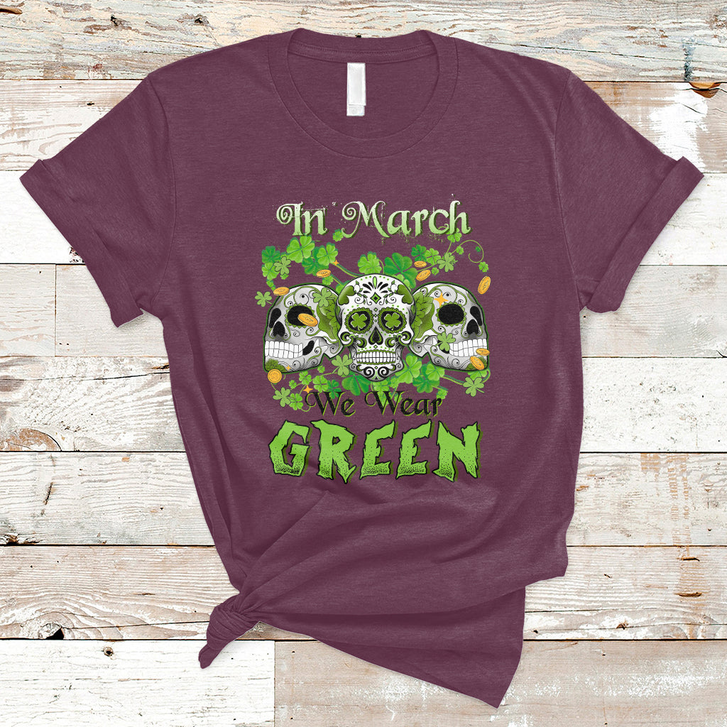 in-march-we-wear-green-skull-happy-st-patricks-day-celebration-t-shirt-ts02