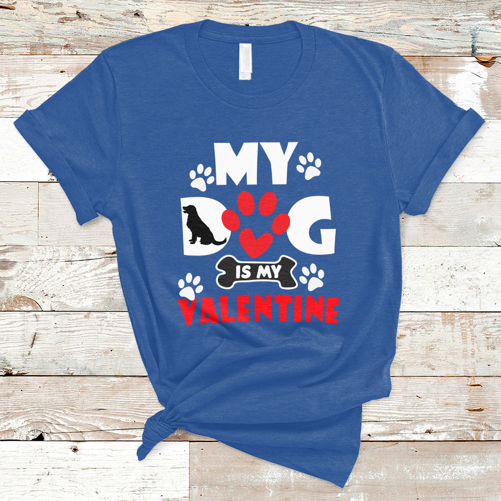 my-dog-is-my-valentine-dog-lover-pet-puddy-day-pet-parents-t-shirt-ts02