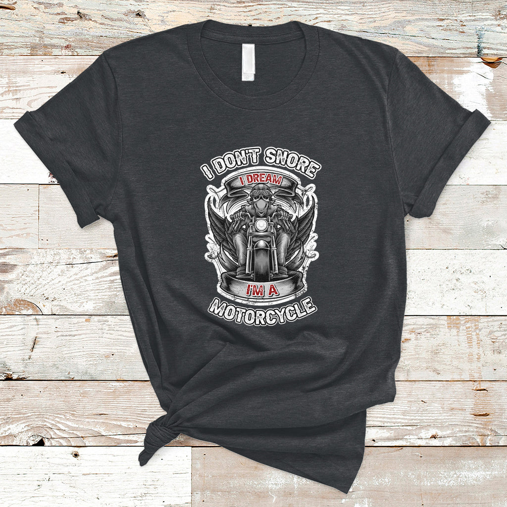 i-dont-snore-i-dream-im-a-motorcycle-biker-motorcross-enthusiast-t-shirt-ts02