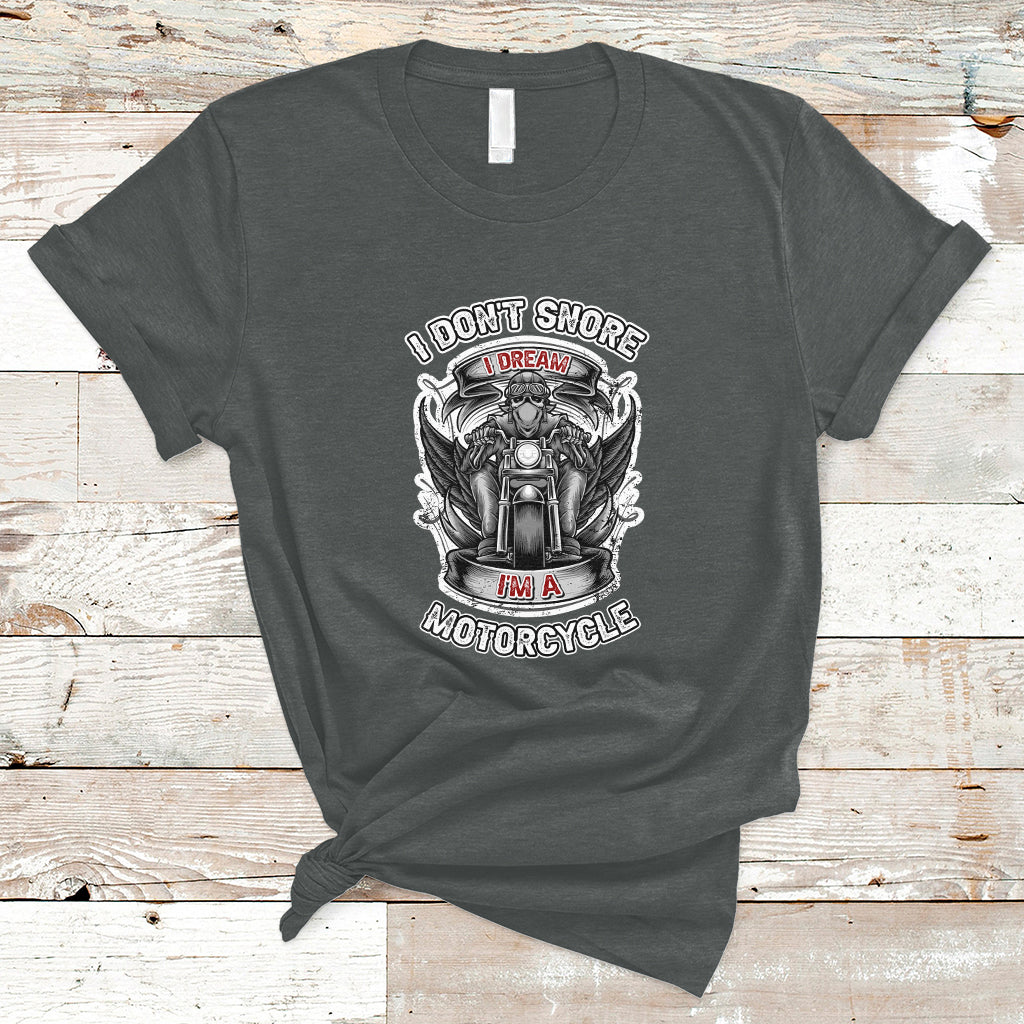 i-dont-snore-i-dream-im-a-motorcycle-biker-motorcross-enthusiast-t-shirt-ts02