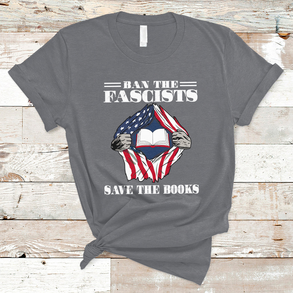 ban-the-fascists-save-the-books-funny-banned-book-lovers-bookworm-american-flag-t-shirt-ts02