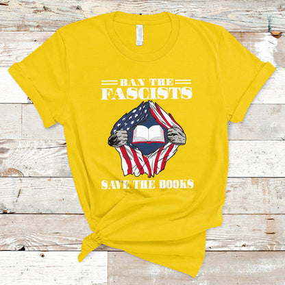 ban-the-fascists-save-the-books-funny-banned-book-lovers-bookworm-american-flag-t-shirt-ts02