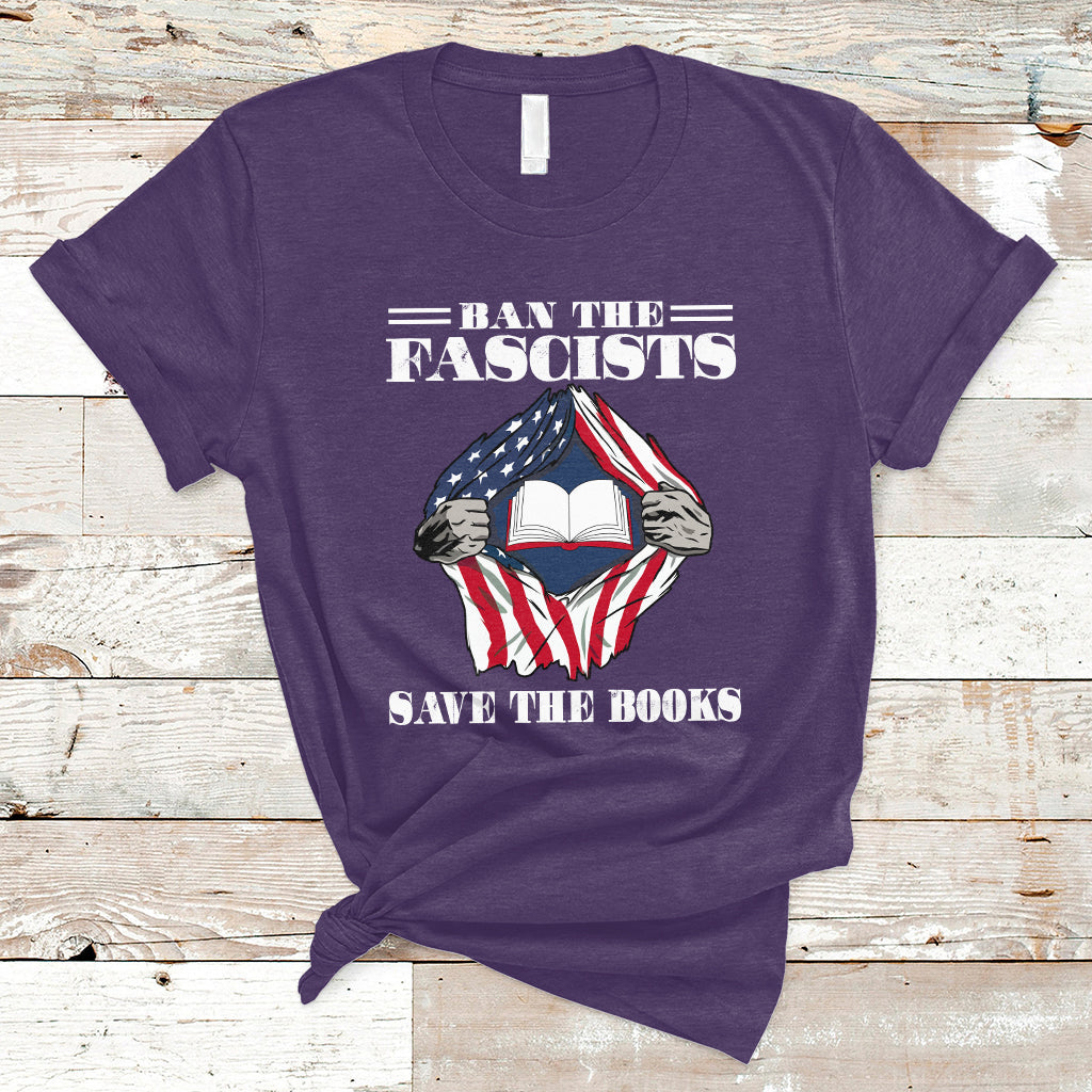 ban-the-fascists-save-the-books-funny-banned-book-lovers-bookworm-american-flag-t-shirt-ts02