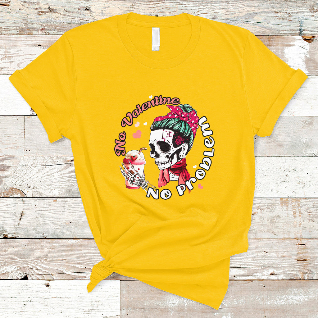 messy-bun-skeleton-no-valetine-no-problem-anti-valentines-t-shirt-ts02