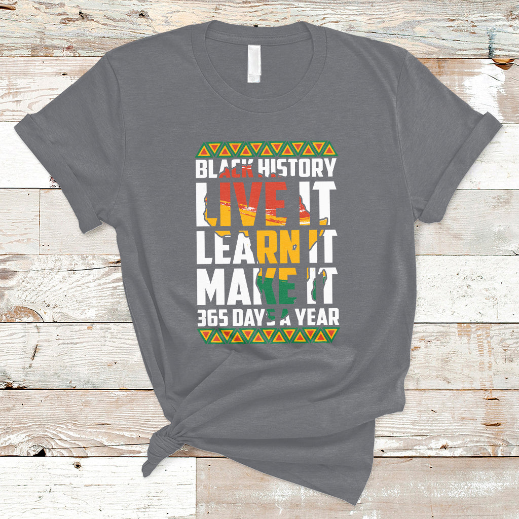 teach-black-history-live-it-learn-it-make-it-365-days-a-year-t-shirt-ts02