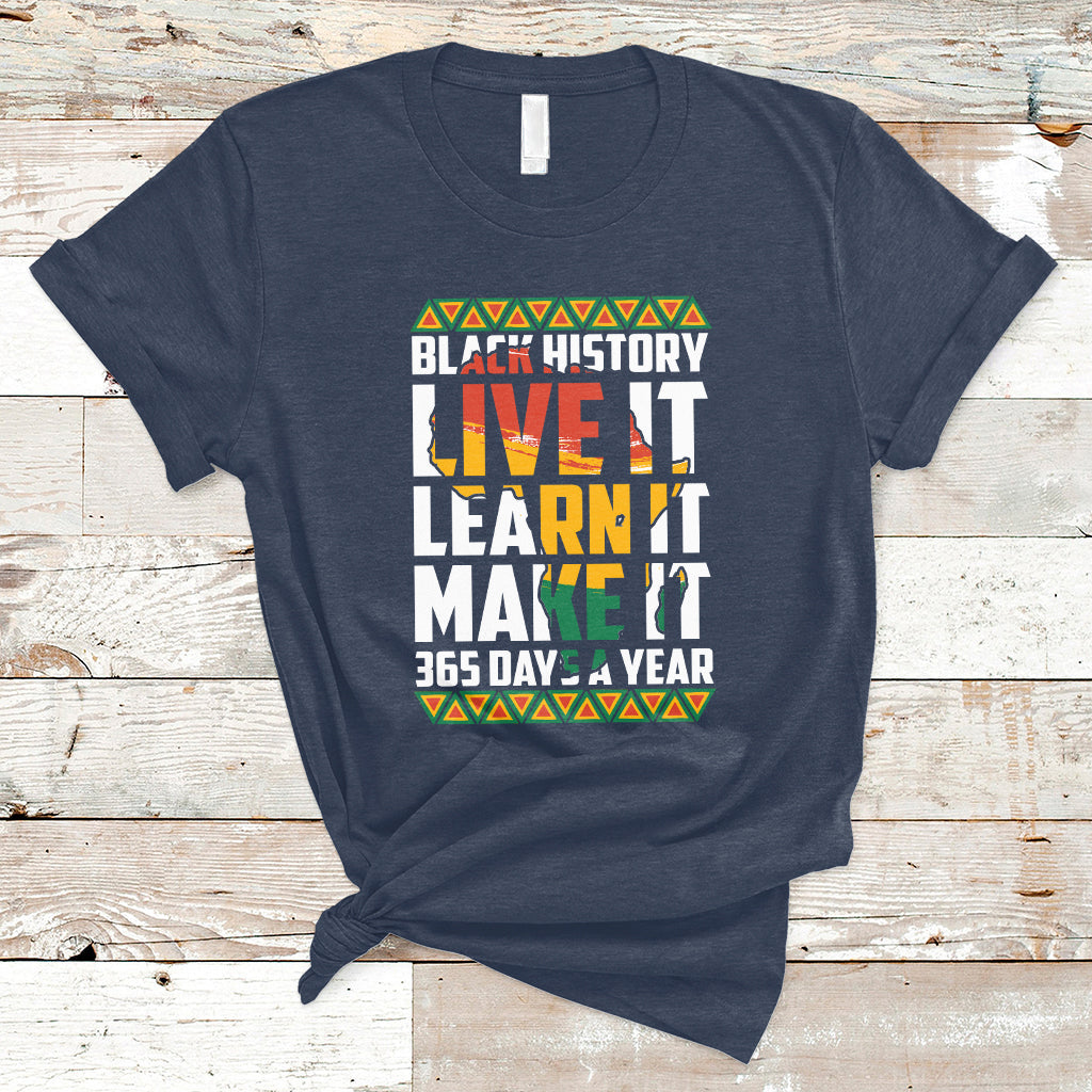 teach-black-history-live-it-learn-it-make-it-365-days-a-year-t-shirt-ts02