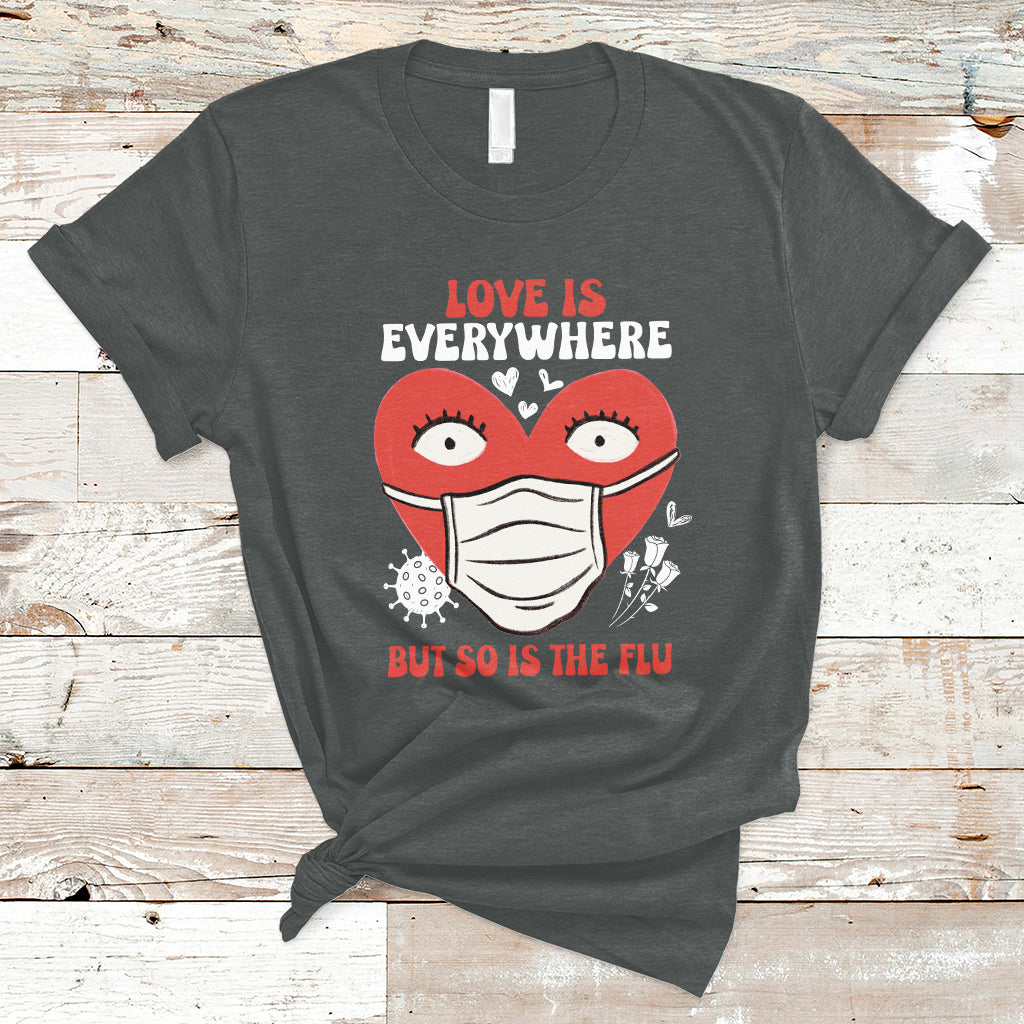 love-is-everywhere-but-so-is-the-flu-valentines-day-nurse-t-shirt-ts02