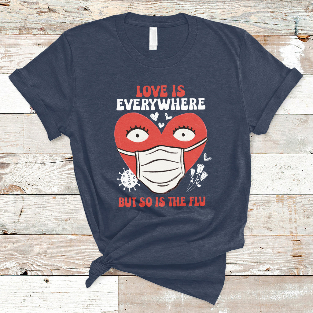 love-is-everywhere-but-so-is-the-flu-valentines-day-nurse-t-shirt-ts02