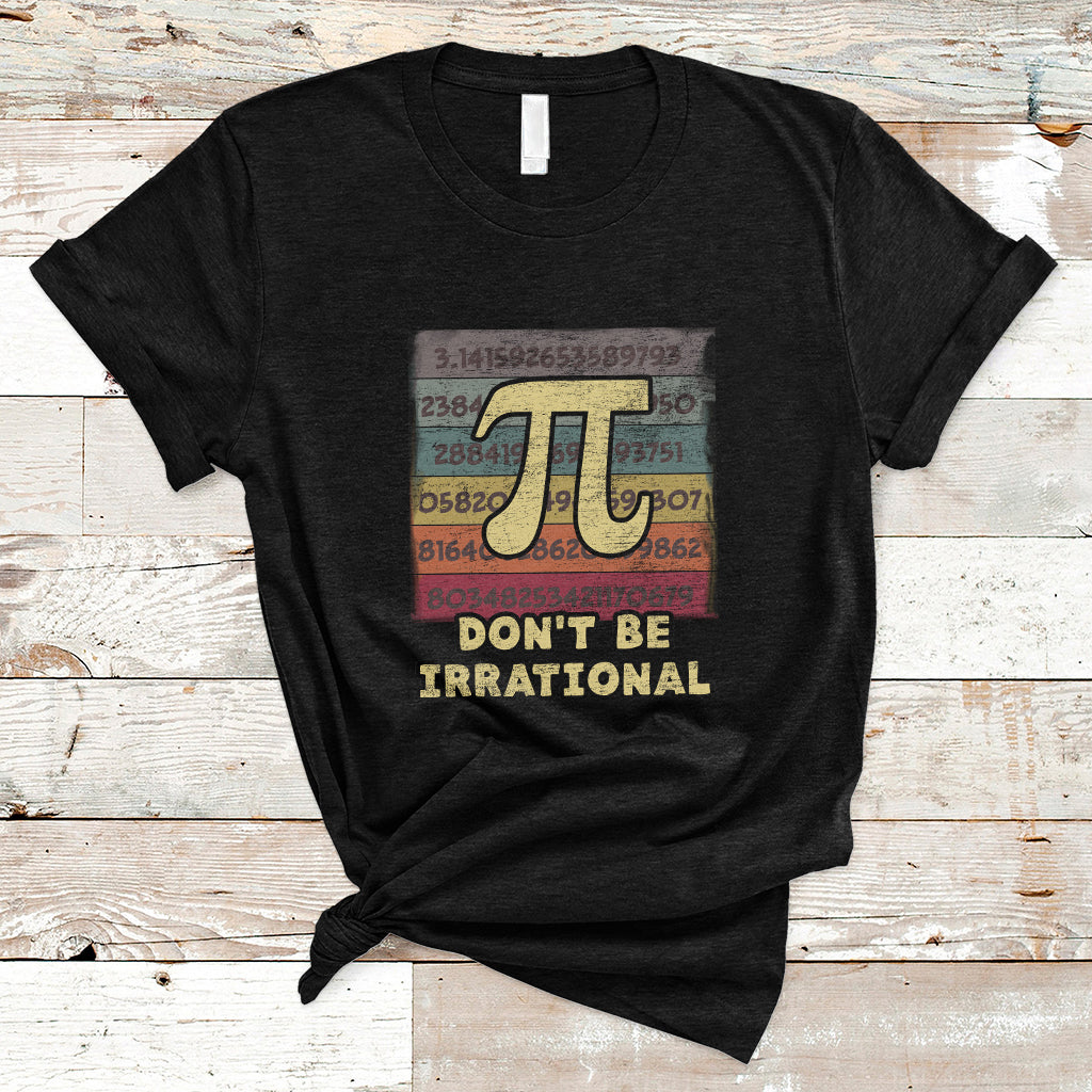 vintage-dont-be-irrational-funny-pi-day-number-pi-3-14-t-shirt-ts02
