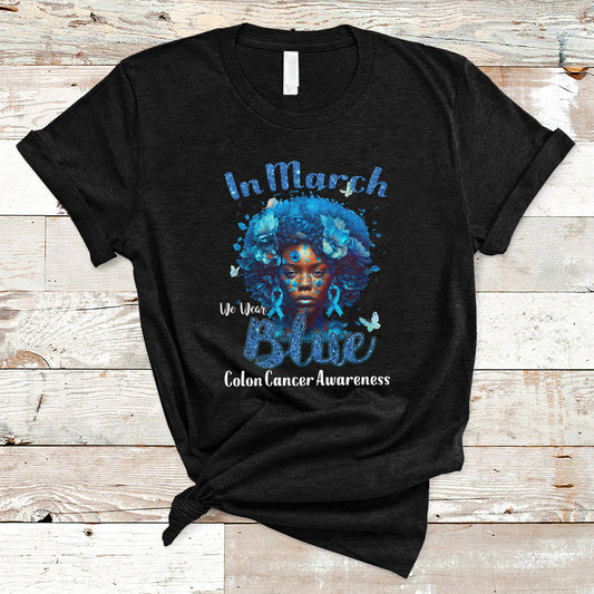 in-march-we-wear-blue-for-colon-cancer-awareness-crc-blue-ribbon-black-woman-t-shirt-ts02