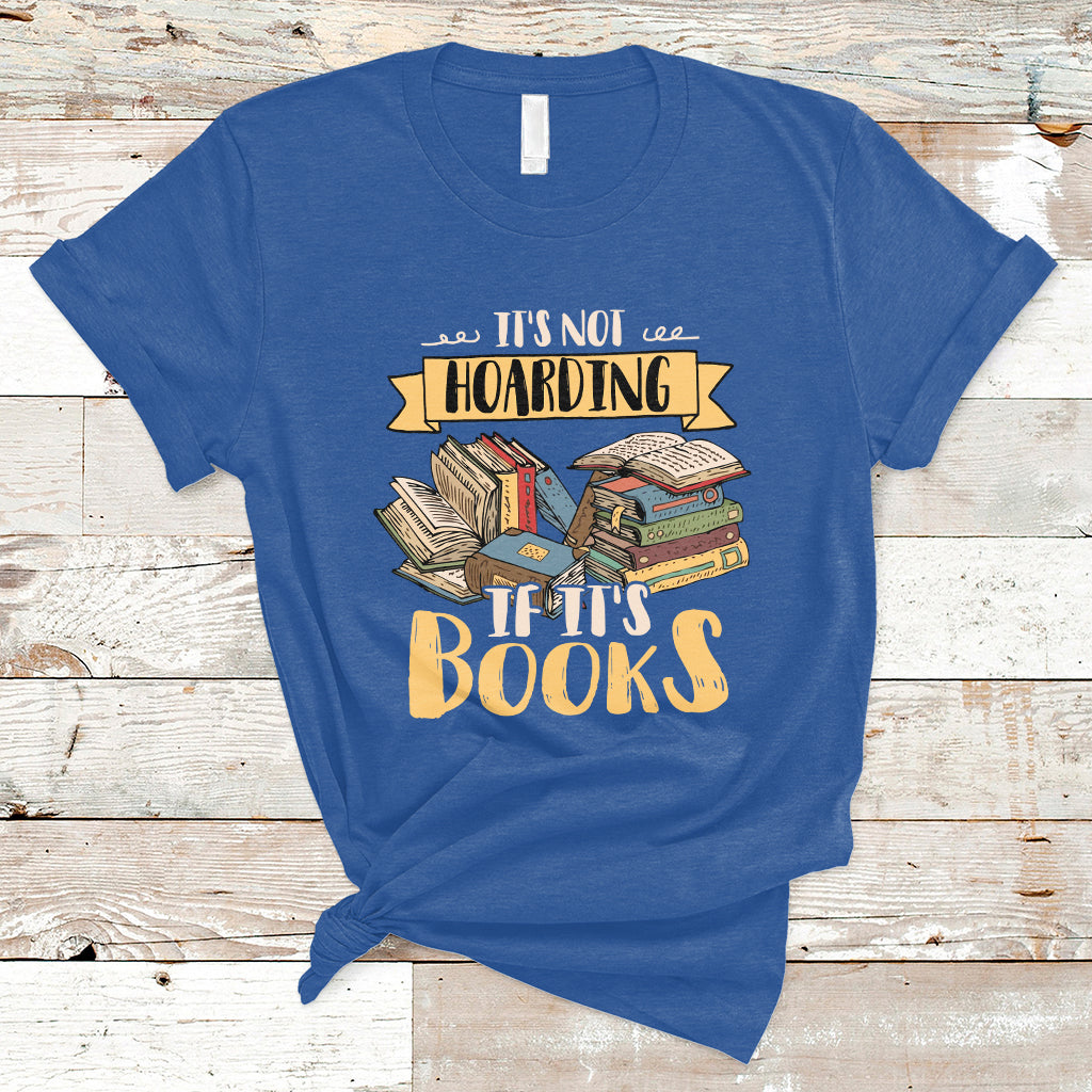 its-not-hoarding-if-its-books-hoarder-bookaholic-bookworm-book-lovers-t-shirt-ts02