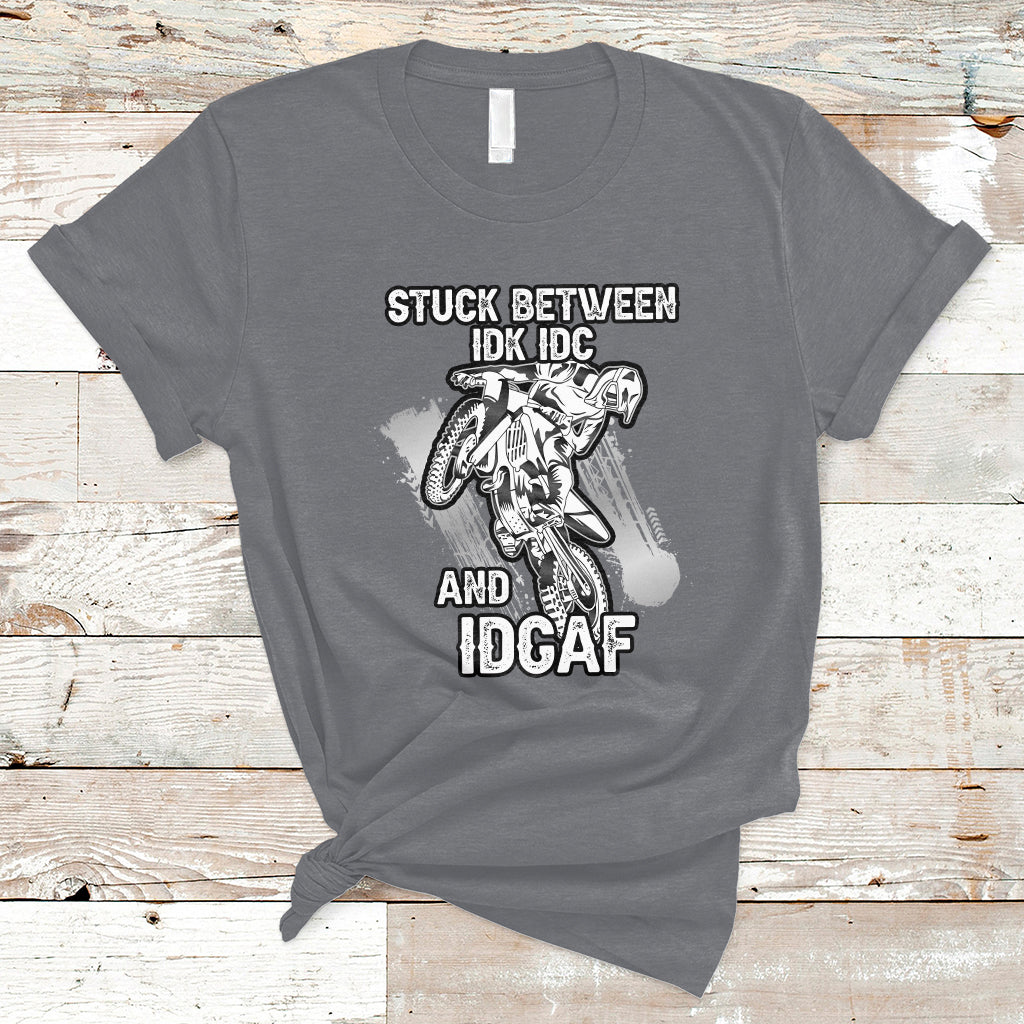 stuck-between-idk-idc-and-idgaf-bike-skull-biker-motorcross-dirt-bike-t-shirt-ts02