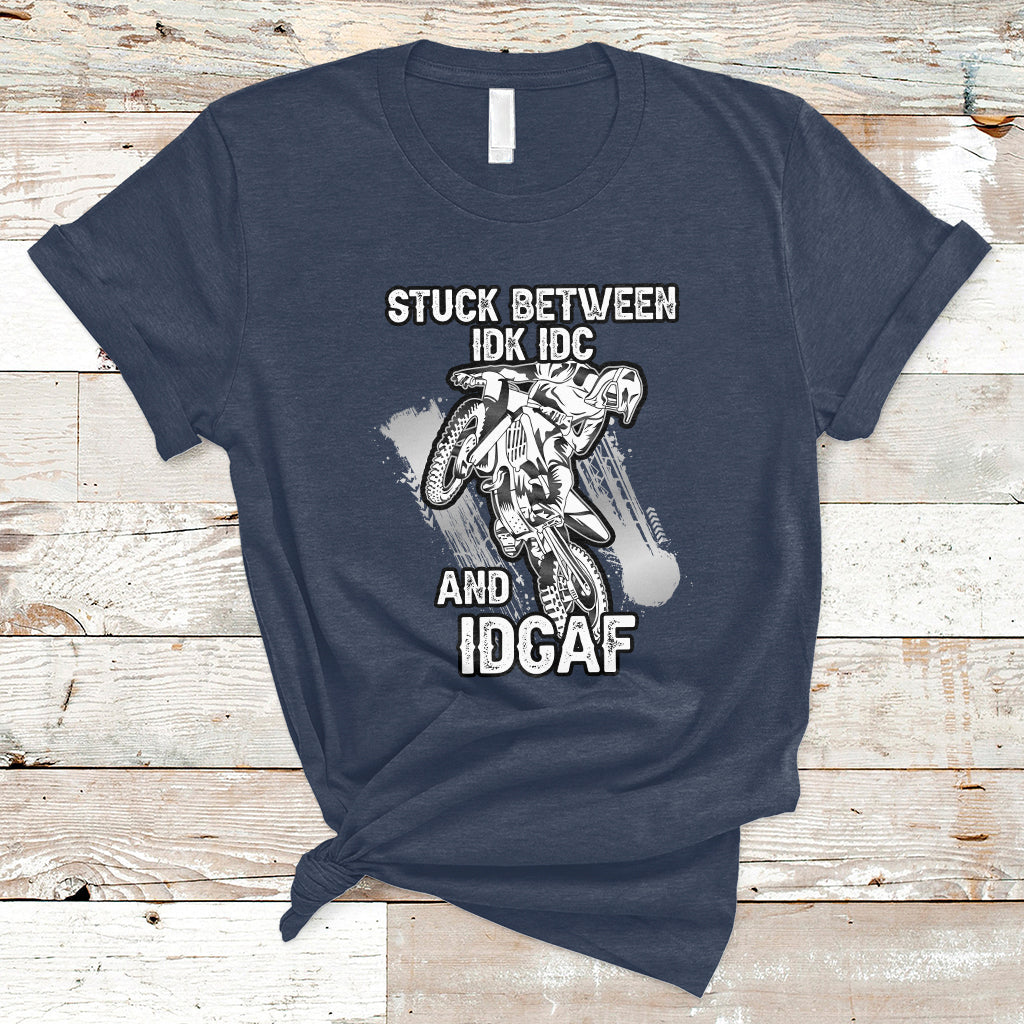 stuck-between-idk-idc-and-idgaf-bike-skull-biker-motorcross-dirt-bike-t-shirt-ts02
