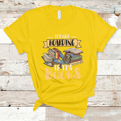 its-not-hoarding-if-its-books-hoarder-bookaholic-bookworm-book-lovers-t-shirt-ts02