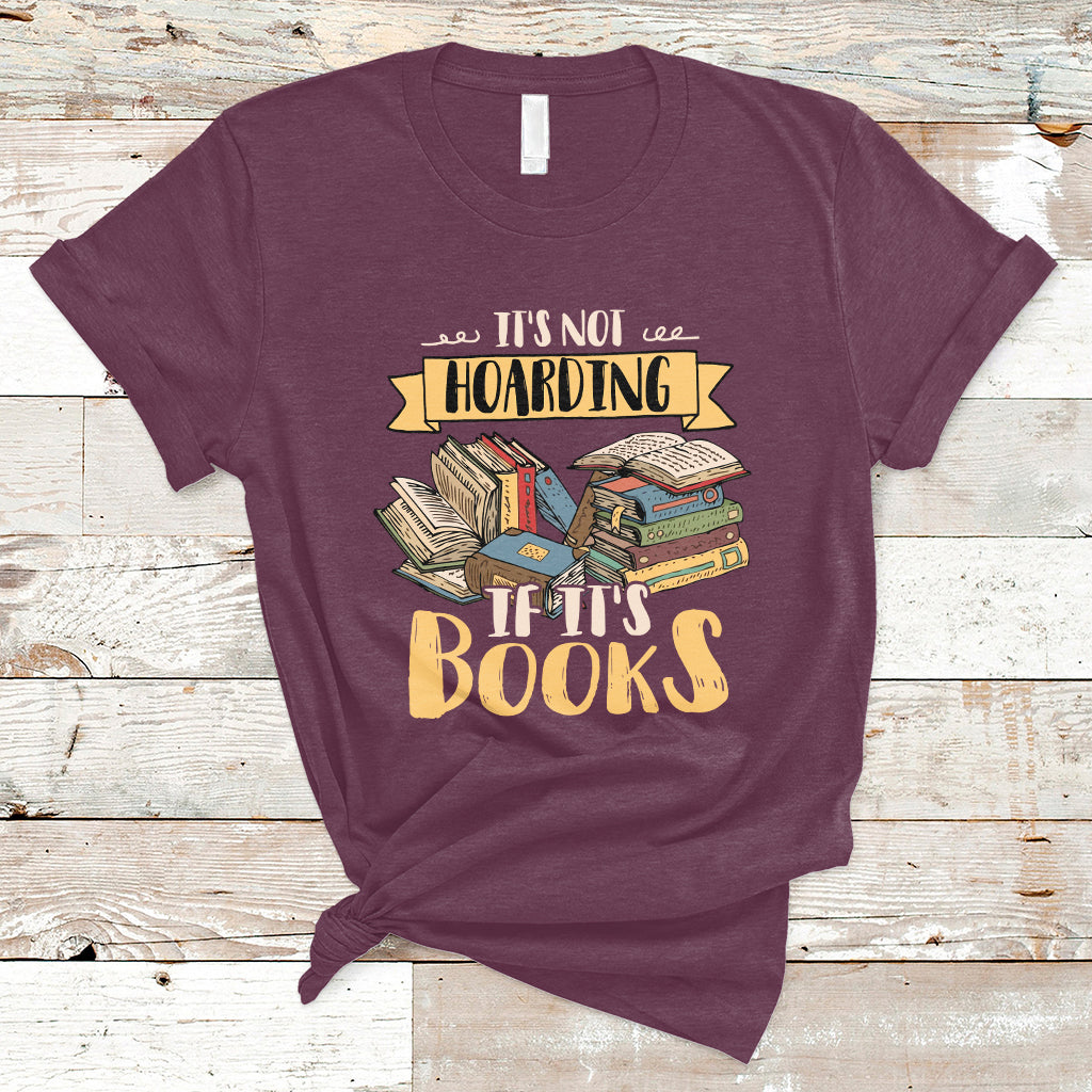 its-not-hoarding-if-its-books-hoarder-bookaholic-bookworm-book-lovers-t-shirt-ts02