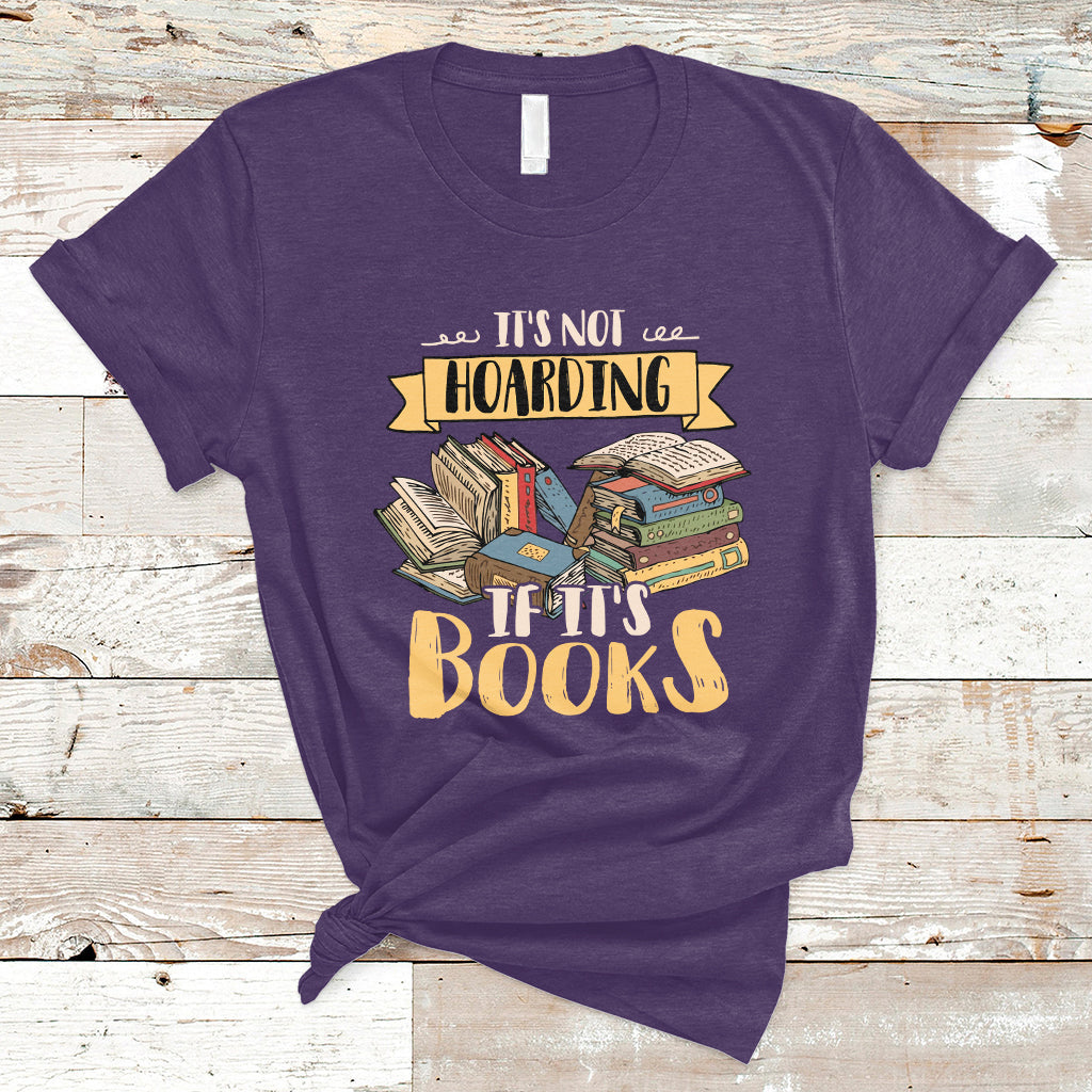 its-not-hoarding-if-its-books-hoarder-bookaholic-bookworm-book-lovers-t-shirt-ts02