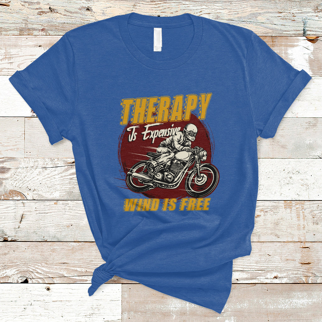 funny-therapy-is-expensive-wind-is-free-motorcycle-bikers-riders-t-shirt-ts02