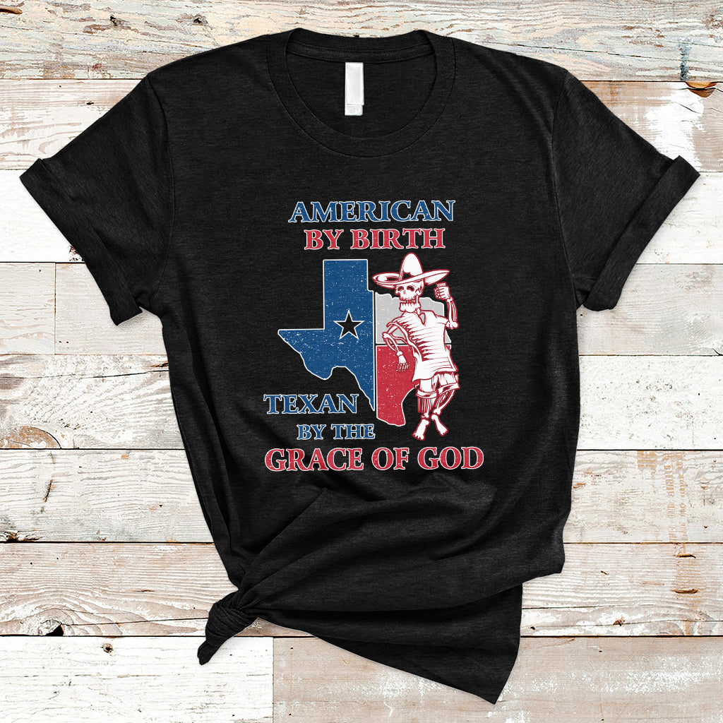 american-by-birth-texan-by-the-grace-of-god-texas-state-skull-texas-pride-t-shirt-ts02