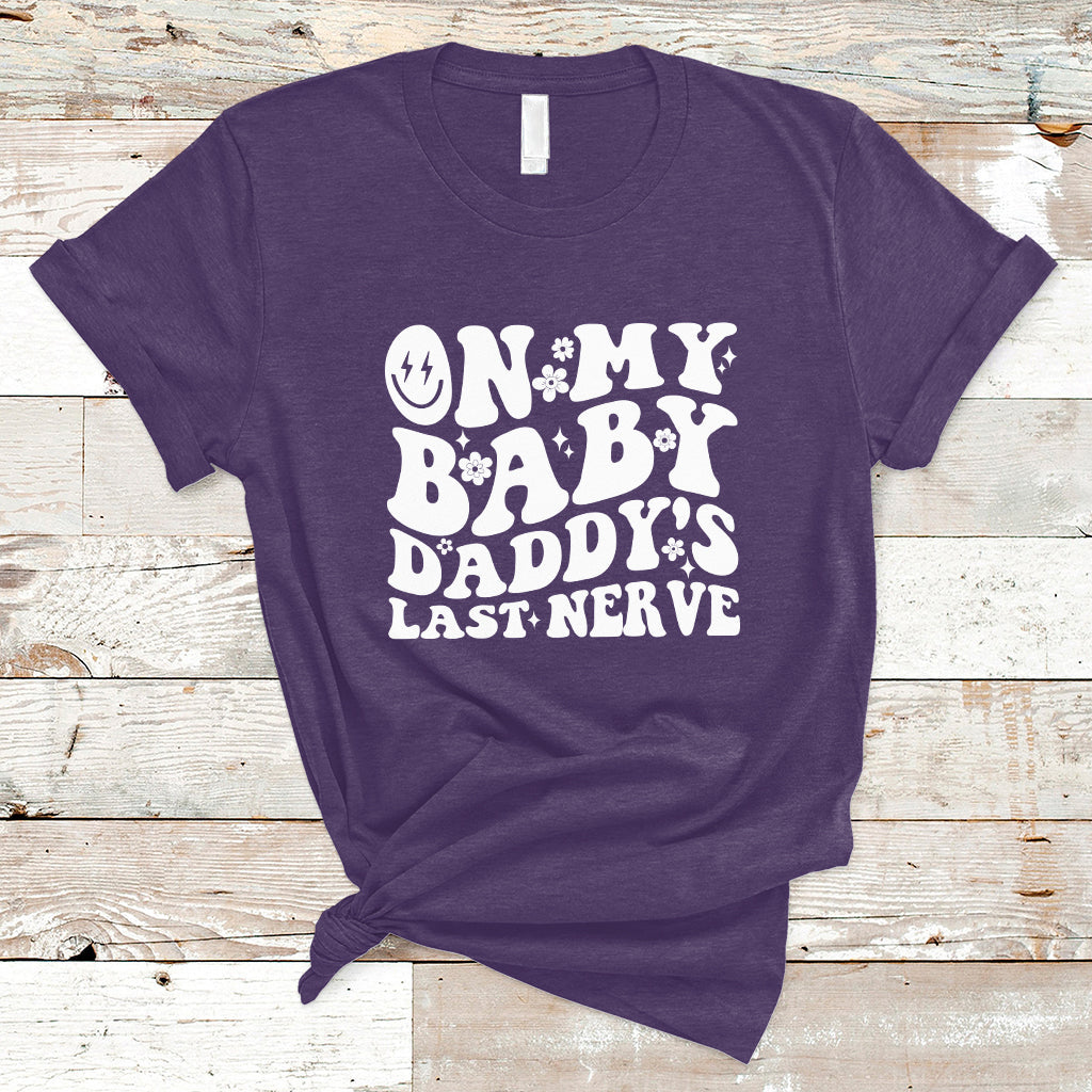 funny-on-my-baby-daddys-last-nerve-groovy-smile-t-shirt-ts02