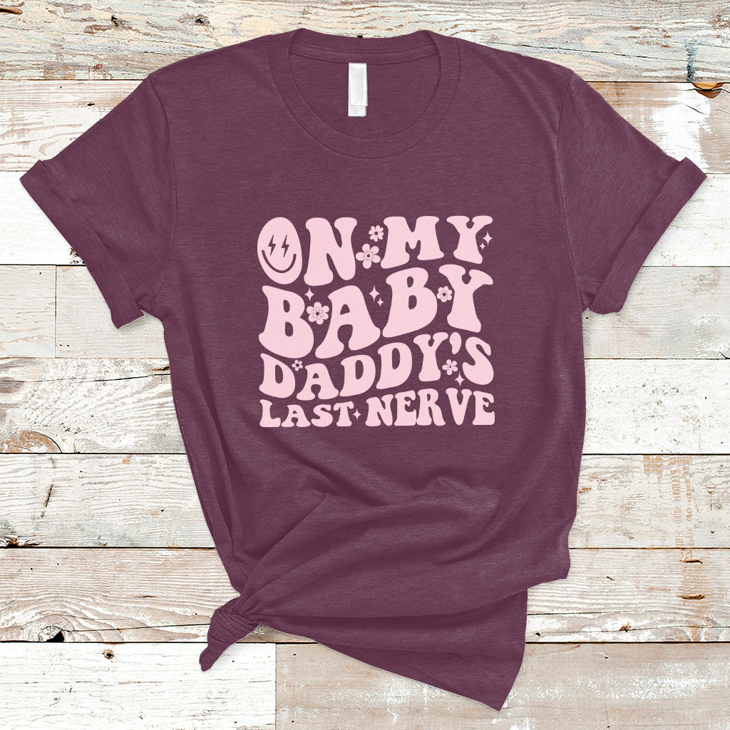 funny-on-my-baby-daddys-last-nerve-groovy-smile-t-shirt-ts02-2