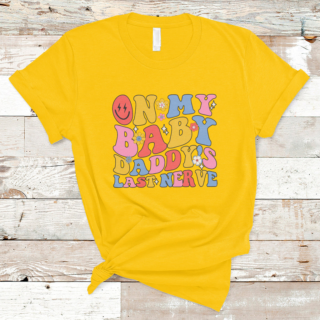 funny-on-my-baby-daddys-last-nerve-groovy-smile-t-shirt-ts02-1
