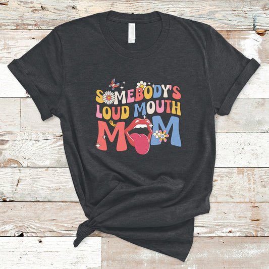 somebodys-loud-mouth-mom-funny-screaming-mouth-t-shirt-ts02
